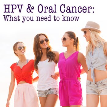 Dickinson dentist, Dr. Agee Kunjumon at Touchstone Dentistry, tells patients about the link between HPV and oral cancer. Come see us for an oral cancer screening today!
