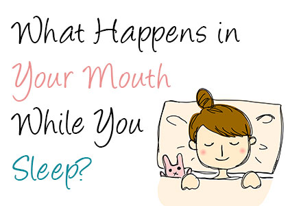 Touchstone Dentistry explains what happens in your mouth while you sleep