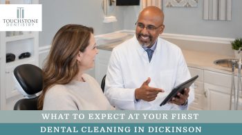 Learn what to expect during your dental cleaning in Dickinson at Touchstone Dentistry. Dr. Agee Kunjumon, General Dentist, provides preventive dental care for patients in Dickinson, League City, and nearby Texas communities.